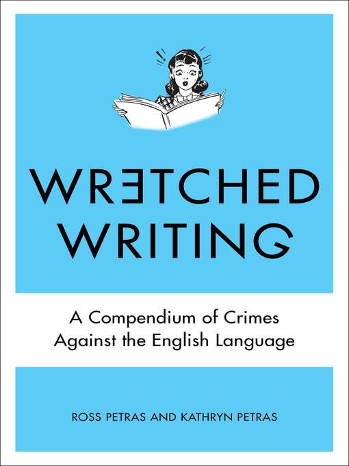 Title details for Wretched Writing by Kathryn Petras - Available